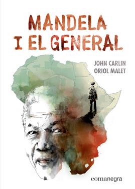 Mandela i el general | 9788417188887 | Carlin, John/Malet, Oriol | Librería Sendak