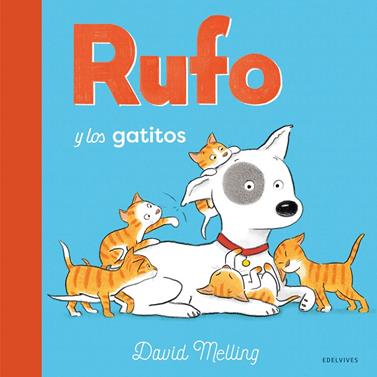 Rufo y los gatitos | 9788414035177 | Melling, David | Librería Sendak