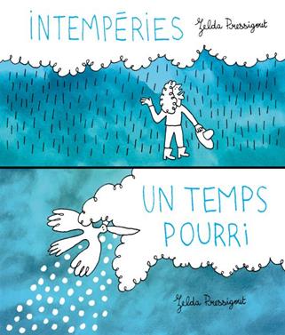 Intem­pé­ries / Un temps pourri | 9782357611375 | Pressigout, Zelda | Llibreria Sendak