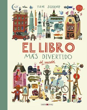 El libro más divertido del mundo | 9788416690787 | Schamp, Tom | Llibreria Sendak