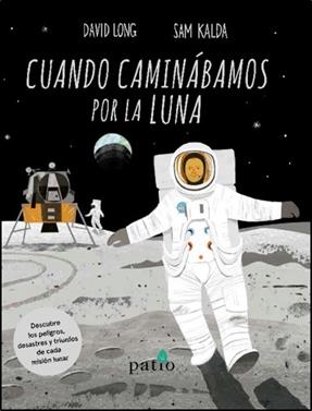 Cuando caminábamos por la luna | 9788417622558 | Long, David | Llibreria Sendak
