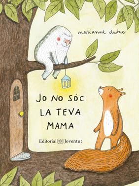 Jo no sóc la teva mama | 9788426144416 | Dubuc, Marianne | Librería Sendak
