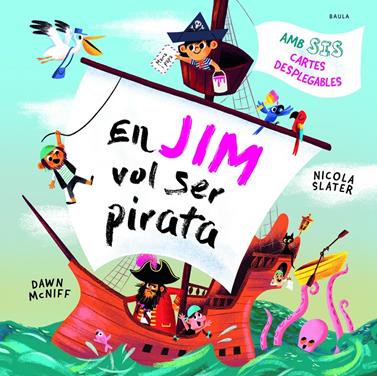 En Jim vol ser pirata | 9788447953059 | Llibreria Sendak