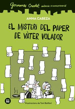Germanes Crostó. Agència d'investigació. El misteri del paper de vàter volador | 9788410860261 | Cabeza, Anna | Llibreria Sendak