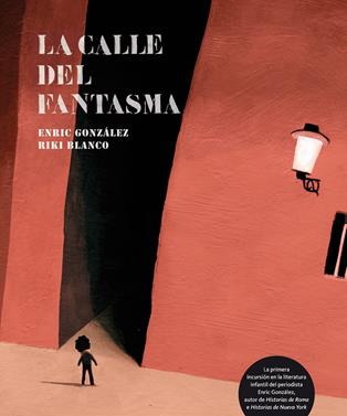 La calle del fantasma | 9788493721145 | González, Enric | Llibreria Sendak