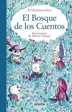 El bosque de los cuentos | 9788469866672 | El Hematocrítico | Llibreria Sendak