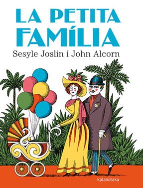 La petita família | 9788418558634 | Joslin, Sesyle | Llibreria Sendak