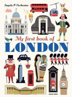 My First Book of London | 9781406382501 | Arrhenius, Ingela P. | Librería Sendak