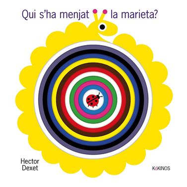 Qui s'ha menjat la marieta? | 9788419475848 | Dexet, Hector | Llibreria Sendak