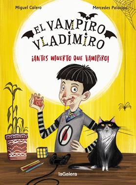 El vampiro Vladimiro 1. ¡Antes muerto que vampiro! | 9788424670849 | Calero, Miguel | Llibreria Sendak