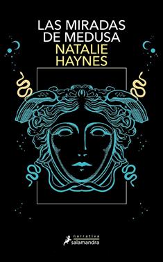 Las miradas de Medusa | 9788419456625 | Haynes, Natalie | Llibreria Sendak