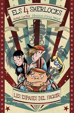 Els 4 Sherlocks 2. Les espases del faquir | 9788490265420 | Jesús Cortés | Llibreria Sendak