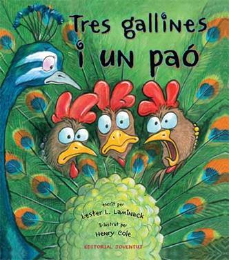 Tres gallines i un paó | 9788426139788 | Laminack, Lester | Llibreria Sendak