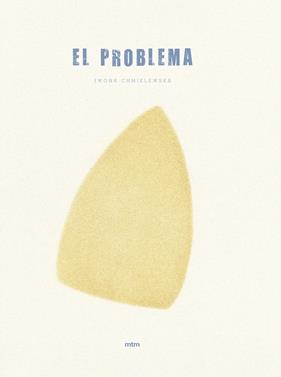 El problema | 9788417165000 | CHMIELEWSKA, IWONA | Librería Sendak