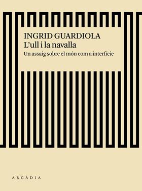 L'ull i la navalla | 9788494717475 | Guardiola Sánchez, Ingrid | Llibreria Sendak