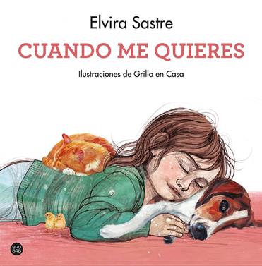 Cuando me quieres | 9788408247050 | Sastre, Elvira / Grillo en casa | Llibreria Sendak