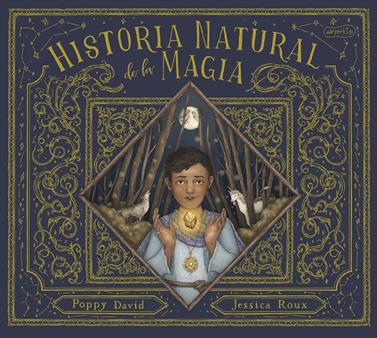 Historia natural de la magia | 9788418279836 | David, Poppy | Llibreria Sendak