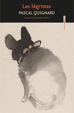 Las lágrimas | 9788416677993 | Quignard, Pascal | Llibreria Sendak