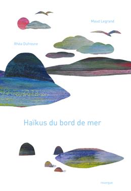 Kaikus du bord de mer | 9782812627118 | Dufresne, Théa / Legrand, Maud | Llibreria Sendak