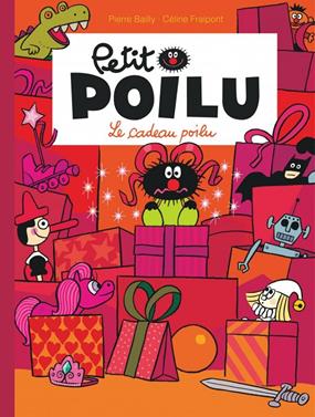 Petit Poilu 6 - Le cadeau poilu | 9782800153070 | Bailly, Pierre / Fraipont, Céline | Llibreria Sendak