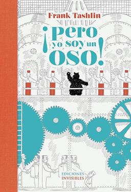 ¡Pero yo soy un oso! | 9788494178955 | Tashlin, Frank | Llibreria Sendak