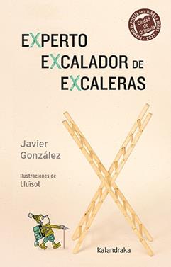 Experto eXcalador de eXcaleras | 9788413432915 | González, Javier | Llibreria Sendak