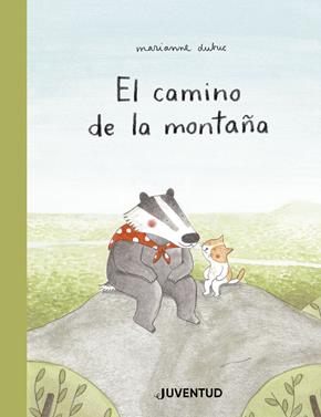 El camino de la montaña | 9788426145284 | Dubuc, Marianne | Llibreria Sendak