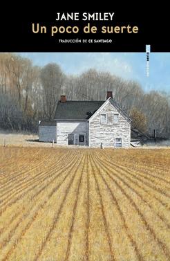 Un poco de suerte | 9788410249509 | Smiley, Jane | Llibreria Sendak