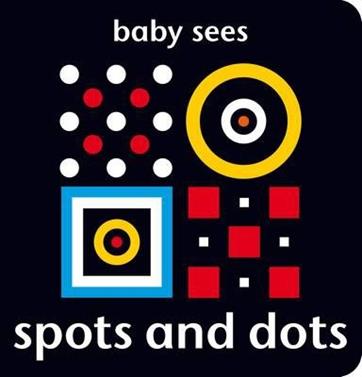 Baby Sees: Spots and Dots | 9781909763029 | Llibreria Sendak