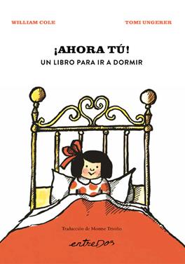 ¡Ahora tú! Un libro para ir a dormir | 9788418900907 | Cole, William | Llibreria Sendak
