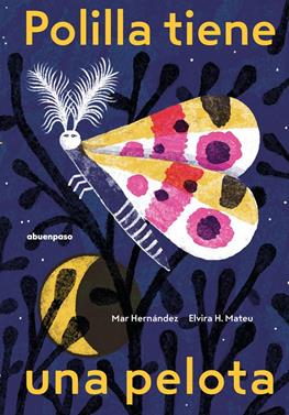 Polilla tiene una pelota | 9788410016224 | H. Mateu, Elvira | Llibreria Sendak