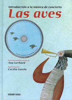 Introducción a la música de concierto. Las aves | 9786074001938 | Gerhard, Ana/Varela, Cecilia | Librería Sendak