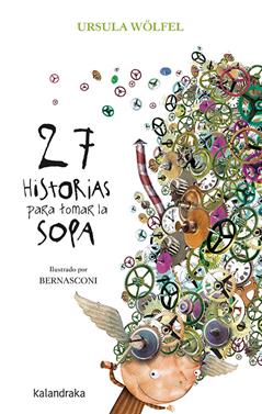 27 historias para tomar la sopa | 9788484644958 | Wölfel, Ursula | Llibreria Sendak