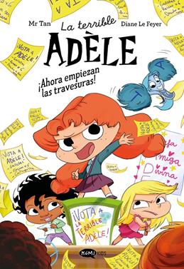 La terrible Adèle novela 2. ¡Ahora empiezan las travesuras! | 9791387744311 | Mr Tan | Librería Sendak