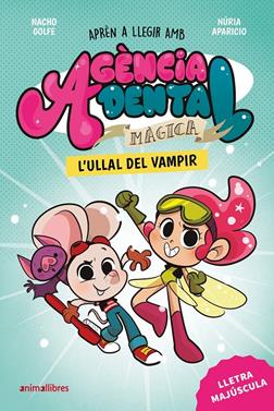 Agència Dental Màgica 1. L'ullal del vampir | 9788410302969 | Nacho Golfe | Librería Sendak