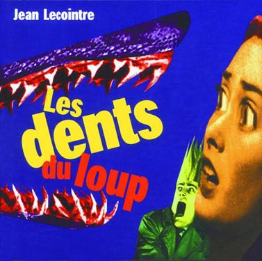 Les dents du loup | 9782844201508 | Lecointre, Jean | Librería Sendak
