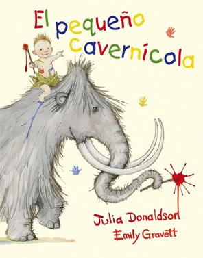 El pequeño cavernícola | 9788491450146 | DONALDSON, JULIA | Llibreria Sendak