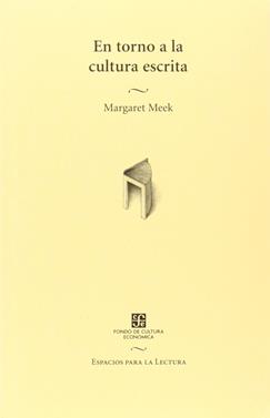 En torno a la cultura escrita | 9789681663193 | MEEK, MARGARET | Librería Sendak