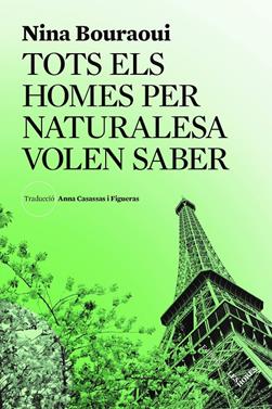 Tots els homes per naturalesa volen saber | 9791399072105 | Bouraoui, Nina | Llibreria Sendak