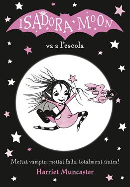 La Isadora Moon va a l'escola | 9788420487304 | Harriet Muncaster | Librería Sendak