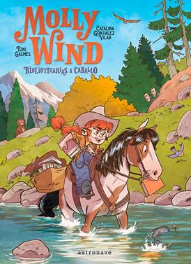 Molly Wind. Bibliotecarias a caballo | 9788467966251 | GONZALEZ, CATALINA/GALMES, TONI | Llibreria Sendak