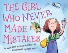 The Girl Who Never Made Mistakes | 9781402255441 | Gary Rubinstein / Mark Pett | Llibreria Sendak