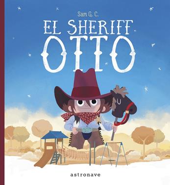 El sheriff Otto | 9788467933857 | G. C., Sam | Librería Sendak