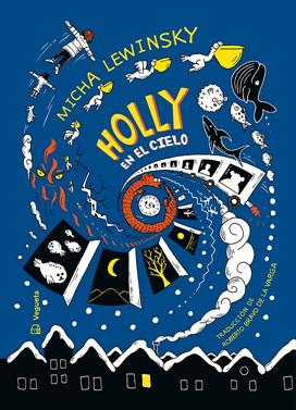 Holly en el cielo | 9788418449130 | Lewinsky, Micha | Llibreria Sendak