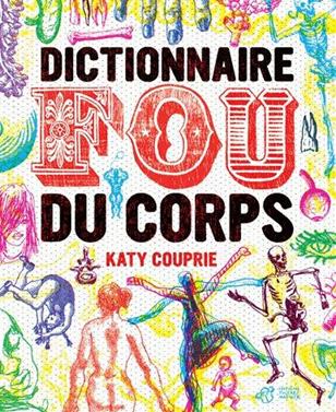 Dictionnaire fou du corps | 9782364741508 | Librería Sendak