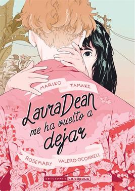 Laura Dean me ha vuelto a dejar | 9788418809750 | Tamaki, Mariko / Valero-O'Connell, Rosemary | Llibreria Sendak