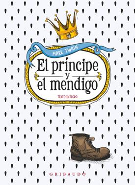 El príncipe y el mendigo | 9788412804607 | Twain, Marc | Llibreria Sendak