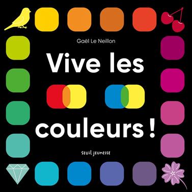 Vive les couleurs! | 9791023521108 | Le Neillon, Gaël | Llibreria Sendak