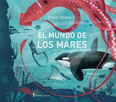 El mundo de los mares | 9791387922979 | Braun, Dieter | Llibreria Sendak