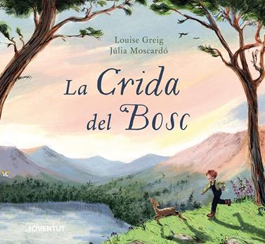 La crida del bosc | 9788426149398 | Greig, Louise | Llibreria Sendak